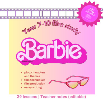 Preview of Barbie Film Study  | Year 7-10 | Teacher notes NZ/AUS/UK/CAN