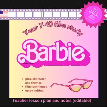 Preview of Barbie Film Study | Year 7-10 | Teacher notes and lesson plans US