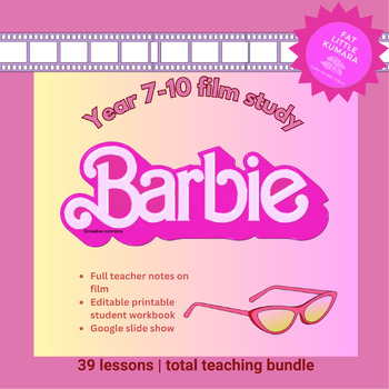 Preview of Barbie Film Study  | Year 7-10 | Total Teaching Bundle NZ/AUS/UK/CAN