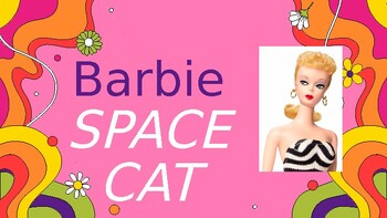 Preview of AP Language and Composition: Barbie SPACECAT