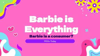 Preview of Barbie, Post World War II Consumerism, and Boom Case Study Activity