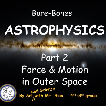 Preview of Bare Bones Astrophysics, Part 2: Force and Motion in Outer Space
