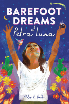 Preview of Barefoot Dreams of Petra Luna by Alda P. Dobbs Educator Guide (Spanish)