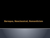Art History: Baroque, Neoclassical, and Romanticism