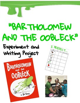 Preview of Bartholomew and the Oobleck Science Experiment and Writing Project