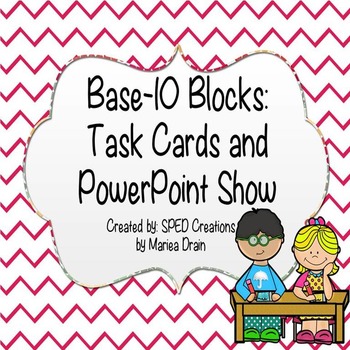 Preview of Base-10 Blocks: Task Cards and PowerPoint Show