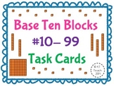 Base Ten Blocks 10- 99 Task Cards