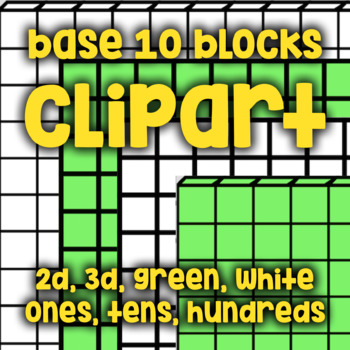 Preview of Base Ten Blocks - Clipart/Blacklines - Green and White, 2D and 3D