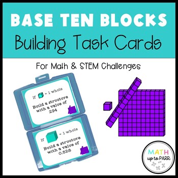 Preview of Base Ten Blocks Task Cards- Place Value Math Center- STEM- End of the Year