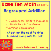 Base Ten Math Booklet 3 - Regrouped Addition