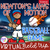 Baseball Game Virtual Field Trip Newton's Laws of Motion D