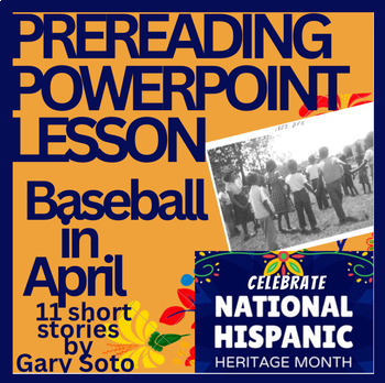 Preview of Baseball in April: short stories by Gary Soto INTRO & VOCAB Hispanic Heritage