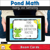 Basic Addition and Subtraction Boom Cards™ | Pond Theme