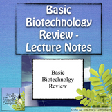 Basic Biotech Review Unit Notes for Instruction