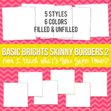Basic Brights Square Skinny Borders