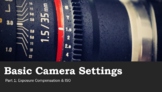 Basic Camera Settings: Part 1 (Lesson & Assignment)