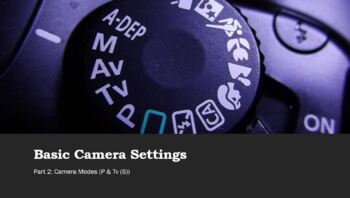 Preview of Basic Camera Settings: Part 2 (Lesson & Assignment)