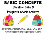 Basic Concepts Baseline Data & Progress Check Activity