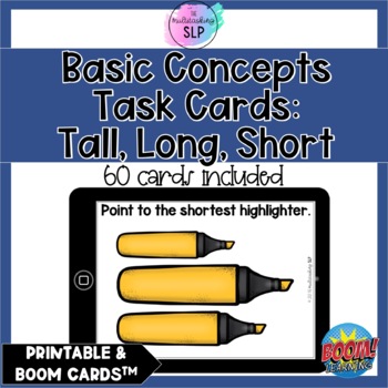 Preview of Basic Concepts Cards: Tall Long Short | Speech Therapy | BOOM CARDS™ & Printable