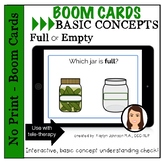 Basic Concepts: Full and Empty l BOOM CARDS™ l Distance Learning