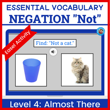 Preview of Basic Concepts Negation "NOT" Level 4 - Easel Activity - Speech Therapy PreK - K