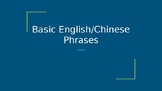 Basic English/Chinese Phrases