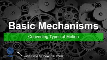 Preview of Basic Mechanisms Presi/Slides: Engineering, Technology, Robotics, Mechanics