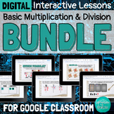 Basic Multiplication and Division Interactive Lesson Bundle