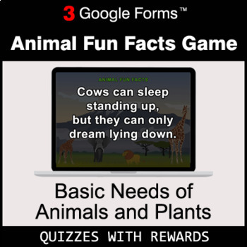 Basic Needs of Animals and Plants | Animal Fun Facts Game | Google Forms