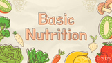 Basic Nutrition PowerPoint Presentation with Notes