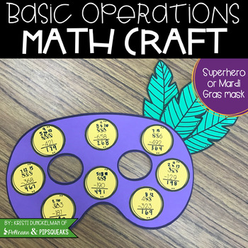 Preview of Basic Operations Mardi Gras or Superhero Mask Math Craft