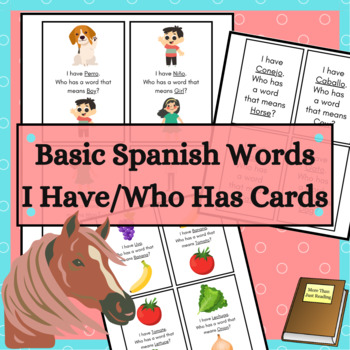 Preview of Basic Spanish Vocabulary I Have Who Has Cards