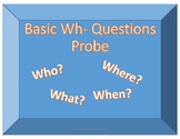 Basic Wh- Questions Probe