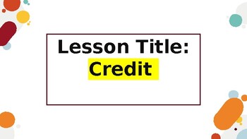 Preview of Basics of Credit Lesson for Personal Financial Literacy