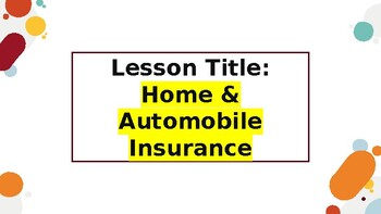 Preview of Basics of Home & Automobile Insurance Lesson for Personal Financial Literacy