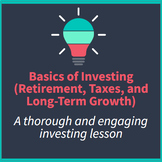 Basics of Investing (Retirement, Taxes, and Long-Term Growth)