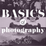 Basics of Photography Unit- High School