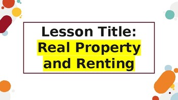 Preview of Basics of Real Property & Renting Lesson for Personal Financial Literacy