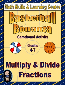Preview of Basketball Math Skills & Learning Center (Multiply & Divide Fractions)