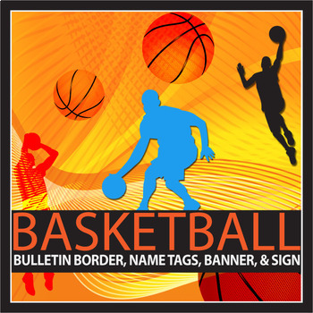 Preview of Basketball Theme Bulletin Border, Banner, Name Tags, and Poster (editable)