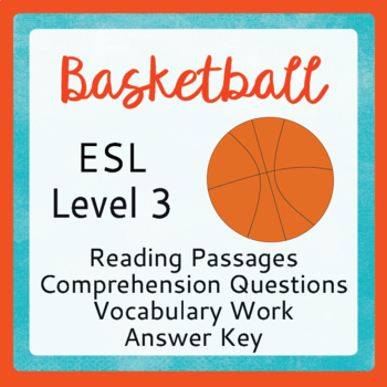 Preview of BASKETBALL (ESL 3) Texts and Activities PRINT and EASEL