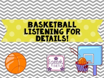Preview of Basketball Listening for Details
