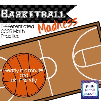 Preview of EDITABLE Basketball Madness Differentiated CCSS Math Practice