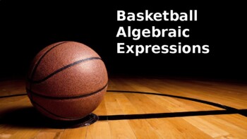 Preview of Basketball Themed: Evaluating Algebraic Expressions for Game Scores!