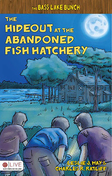 Preview of Bass Lake Bunch 1:  The Hideout at the Abandoned Fish Hatchery