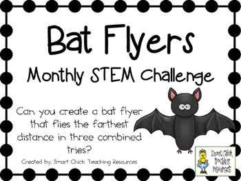 Preview of Bat Flyers ~ Monthly STEM School-wide Challenge