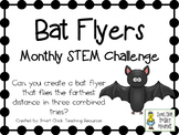 Bat Flyers ~ Monthly STEM School-wide Challenge