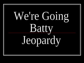 Preview of Bat Jeopardy