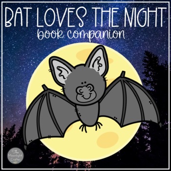 Preview of Bat Loves the Night Activities and Literacy Craft