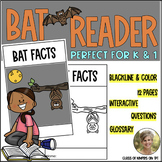 Bat Reader - Facts about Bats Informational Reading Kinder